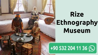 Rize Ethnography Museum